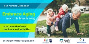 March is Embrace Aging month in the Okanagan